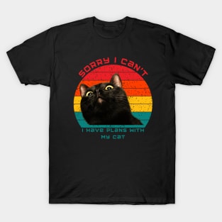 Sorry I Cant i Have plans With My Cat T-Shirt